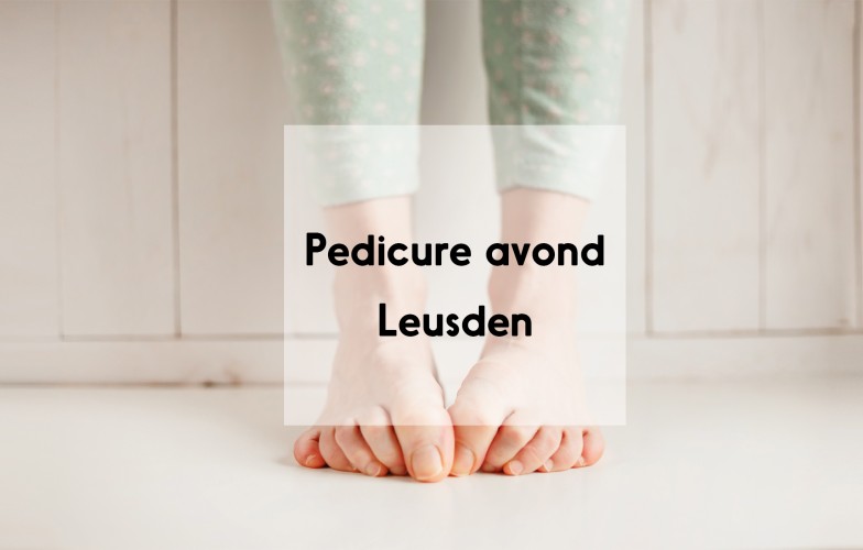 Pedicure avond Leusden