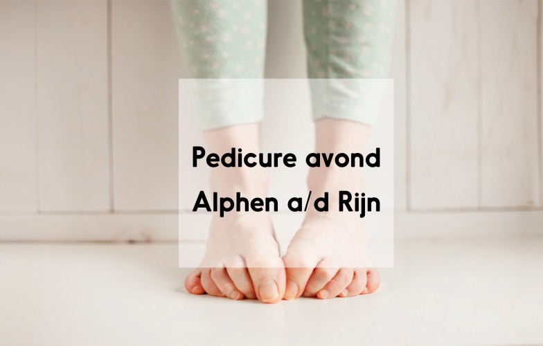 Pedicure avond Alphen aan den Rijn